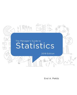 The Manager's Guide to Statistics, 2018 edition - Pekoz, Erol