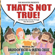 The Manatee Presents: That's Not True!