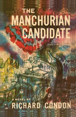 The Manchurian Candidate - Condon, Richard, and Sloan, Sam (Introduction by)
