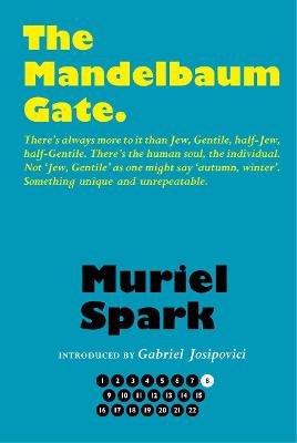 The Mandelbaum Gate - Spark, Muriel, and Josipovici, Gabriel (Introduction by), and Taylor, Alan (Series edited by)
