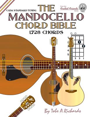 The Mandocello Chord Bible: CGDA Standard Tuning 1,728 Chords - Richards, Tobe a