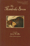 The Mandrake Broom - Wells, Jess