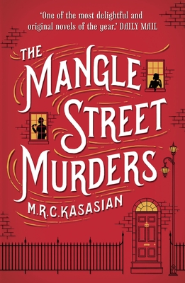 The Mangle Street Murders - Kasasian, M.R.C.