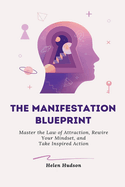 The Manifestation Blueprint