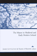 The Manor in Medieval and Early Modern Ireland
