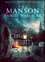 The Manson Family Massacre - Andrew Jones