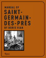 The Manual of Saint-Germain-Des-Pres - Vian, Boris, and Dudognon, Georges (Photographer), and Knobloch, Paul (Translated by)