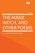 The Manx Witch, and Other Poems