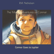 The Many Adventures of Connor Neptune: Connor Goes to Jupiter