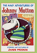 The Many Adventures of Johnny Mutton: Stories and Pictures