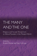 The Many and the One: Religious and Secular Perspectives on Ethical Pluralism in the Modern World - Madsen, Richard (Editor), and Strong, Tracy B (Editor)