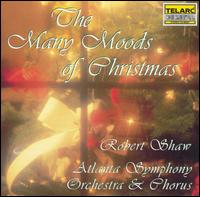 The Many Moods of Christmas - Atlanta Symphony Orchestra / Atlanta Symphony Orchestra Chorus / Robert Shaw