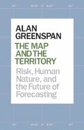 The Map and the Territory 2.0: Risk, Human Nature, and the Future of Forecasting