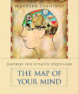 The Map of Your Mind: Journeys Into Creative Expression
