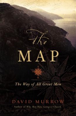 The Map: The Way of All Great Men - Murrow, David