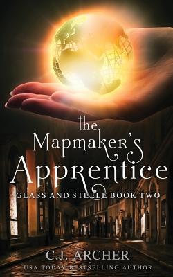 The Mapmaker's Apprentice - Archer, C J