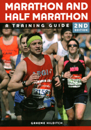 The Marathon and Half Marathon: A Training Guide - Second Edition