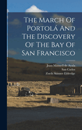 The March Of Portol And The Discovery Of The Bay Of San Francisco