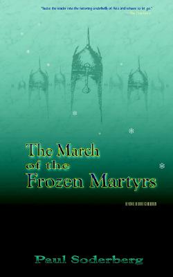 The March of the Frozen Martyrs - Soderberg, Paul