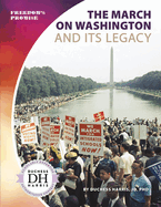 The March on Washington and Its Legacy