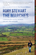 The Marches: A Borderland Journey Between England and Scotland