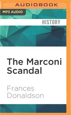 The Marconi Scandal - Donaldson, Frances