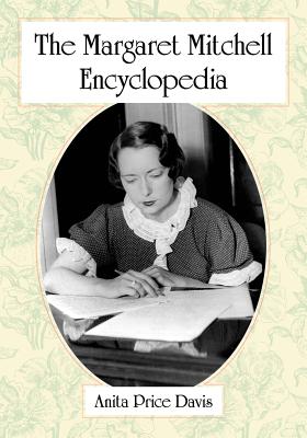 The Margaret Mitchell Encyclopedia - Davis, Anita Price