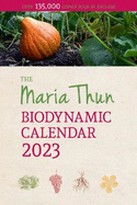 The Maria Thun Biodynamic Calendar