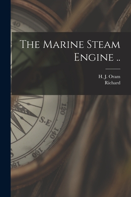 The Marine Steam Engine .. - Sennett, Richard 1847-1891, and Oram, H J (Creator)