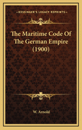 The Maritime Code of the German Empire (1900)