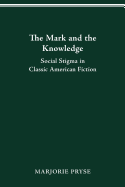 The Mark and the Knowledge: Social Stigma in Classic American Fiction