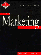 The Marketing Book: Published in Association with the Chartered Institute of Marketing CIM Professional Development Series