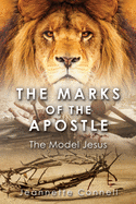 The Marks of the Apostle: The Model Jesus