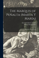 The Marquis of Pen alta (Marta Y Mari a): a Realistic Social Novel