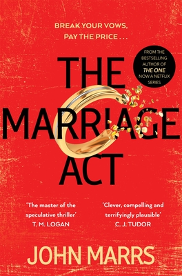 The Marriage Act: The unmissable speculative thriller from the author of The One - Marrs, John