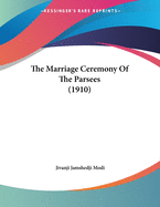 The Marriage Ceremony of the Parsees (1910)