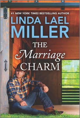 The Marriage Charm - Miller, Linda Lael