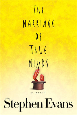 The Marriage of True Minds - Evans, Stephen