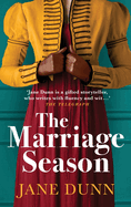 The Marriage Season: A page-turning Regency romance novel from bestseller Jane Dunn