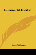 The Marrow of Tradition the Marrow of Tradition