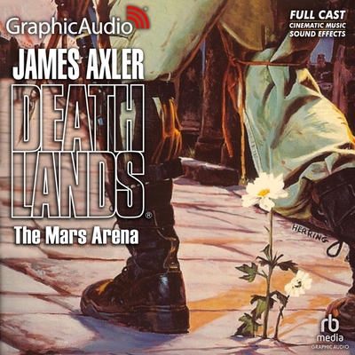 The Mars Arena [Dramatized Adaptation] - Axler, James, and Williams, Delores King (Read by), and Clemence, Andy (Read by)