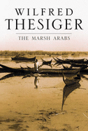 The Marsh Arabs - Thesiger, Wilfred