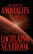 The Martian Anomalies: A Photographic Search for Intelligent Life on Mars