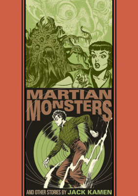 The Martian Monster and Other Stories - Kamen, Jack, and Feldstein, Al