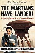 The Martians Have Landed!: A History of Media-Driven Panics and Hoaxes