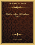 The Martyrdom of Giordano Bruno