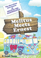 The Marvelous Adventures of Melitus the Marphwaffle: Melitus Meets Ernest