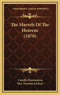 The Marvels of the Heavens (1870)