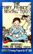 The Mary Frances Sewing Book: Or, Adventures Among the Thimble People