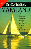 The Maryland One-Day Trip Book: 200 Day-Long Excursions Through America in Miniature